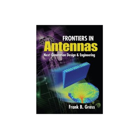 Frontiers in Antennas: Next Generation Design & Engineering (inbunden, eng)