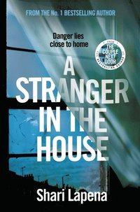 A Stranger in the House - Bok av Shari Lapena - Pocket