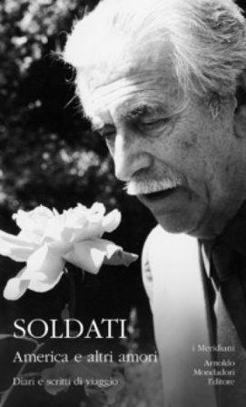 America e altri amori. Diari e scritti di viaggio Mario Soldati