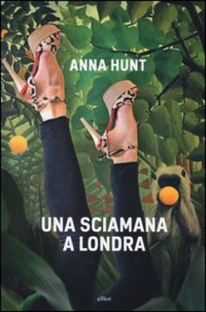 Una sciamana a Londra Anna Hunt