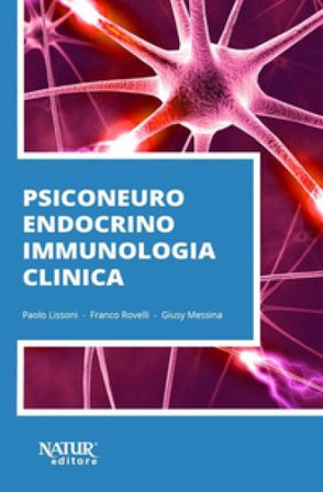 Psiconeuroendocrinoimmunologia clinica Paolo Lissoni