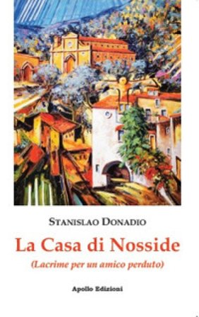 La casa di Nosside. (Lacrime per un amico) Stanislao Donadio