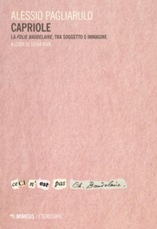 Capriole. La «folie Baudelaire», tra soggetto e immagine Alessio Pagliarulo