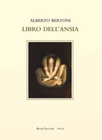 Libro dell'ansia Alberto Bertoni