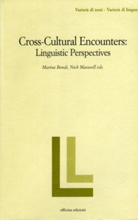 Cross-cultural encounters. Linguistic perspectives Marina Bondi Paganelli