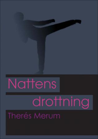 Nattens drottning - Bok av Therés Merum - Inbunden