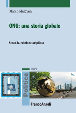 ONU: una storia globale. Ediz. ampliata Marco Mugnaini