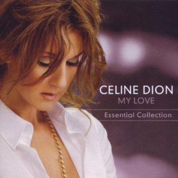 My love?the ultimate Céline Dion