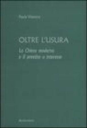 Oltre l'usura. La Chiesa moderna e il prestito a interesse Paola Vismara