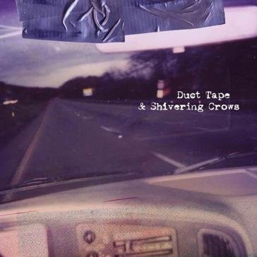 Duct tape & shivering crows These Arms Are Snake