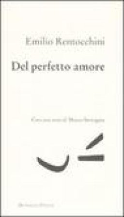 Del perfetto amore Emilio Rentocchini