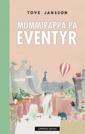 Mummipappa på eventyr - Bok av Tove Jansson - Hardback