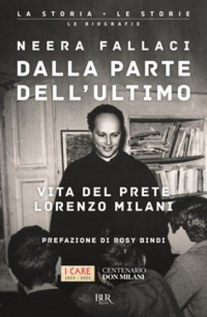 Dalla parte dell'ultimo. Vita del prete Lorenzo Milani Neera Fallaci