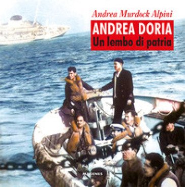Andrea Doria. Un lembo di patria Andrea Murdock Alpini
