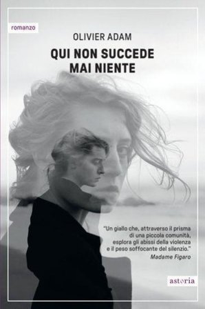 Qui non succede mai niente Olivier Adam