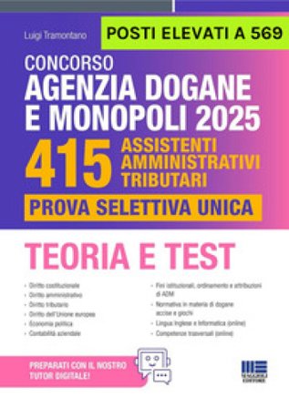 Concorso Agenzia Dogane e Monopoli 2025. 415 posti elevati a 569. Assistenti amministrativi tributari. Prova selettiva unica. Teoria e Test. Con 