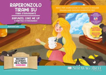 Raperonzolo tirami su. Fiaba stravagante. Storia kamishibai. Ediz. italiana e inglese. Con QR code per traduzioni (FR/DE/ES) e materiali didattici 