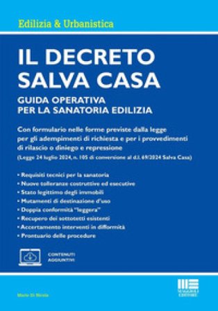 Il decreto Salva Casa. Guida operativa per la sanatoria edilizia. Con espansione online Mario Di Nicola
