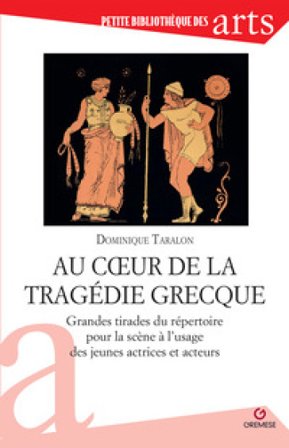 Au coeur de la tragedie grecque Dominique Taralon