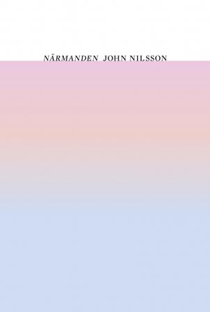 Närmanden - Bok av John Nilsson - Häfte