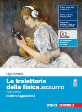 Le traiettorie della fisica.azzurro. Elettromagnetismo. Per le Scuole superiori. Con Contenuto digitale (fornito elettronicamente) Ugo Amaldi