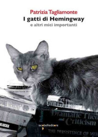 I gatti di Hemingway Patrizia Tagliamonte