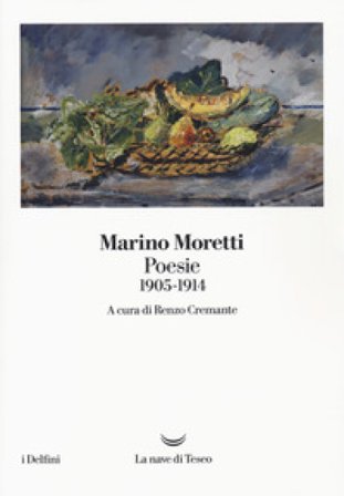 Poesie 1905-1914 Marino Moretti