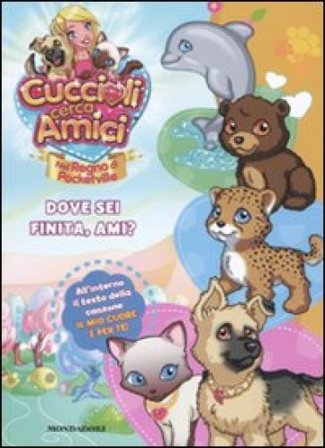 Cuccioli cerca amici. Nel regno di Pocketville. Dove sei finita, Ami? Stefania Lepera