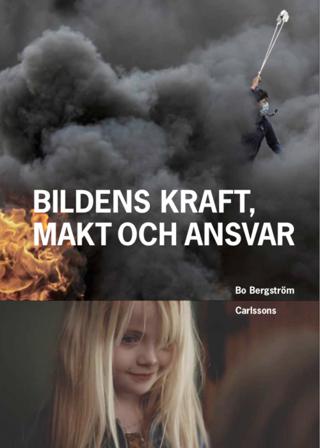 Bildens kraft, makt och ansvar - Bok av Bo Bergström - Danskt band