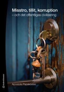 Misstro, tillit, korruption : och det offentligas civilisering