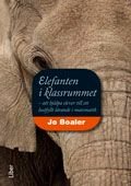 Elefanten i klassrummet: - att hjälpa elever till ett lustfyllt lärande i matematik, ISBN: 9789147099719