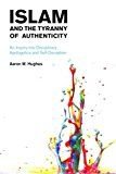 Islam and the Tyranny of Authenticity