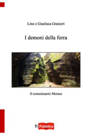 I demoni della forra. Il commissario Moraso Lino Granieri