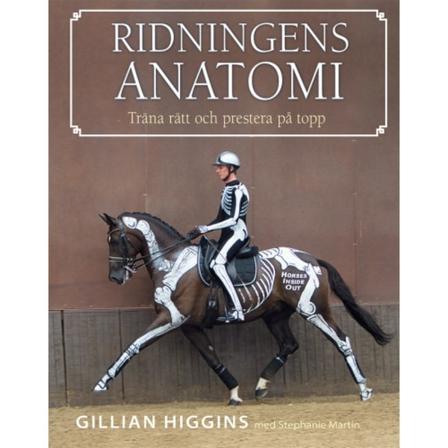 Ridningens anatomi : träna rätt och prestera på topp (bok, flexband)