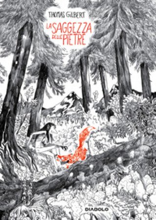 La saggezza delle pietre Thomas Gilbert