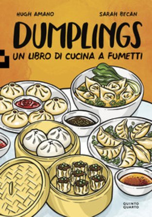 Dumplings. Un libro di cucina a fumetti Hugh Amano