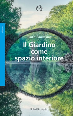 Il giardino come spazio interiore Ruth Ammann