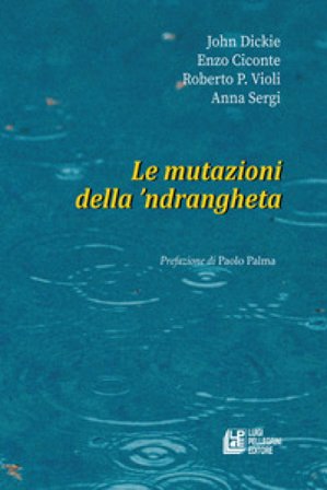 Le mutazioni della 'ndrangheta John Dickie