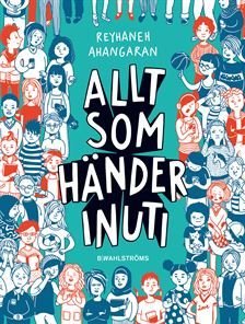 Allt som händer inuti