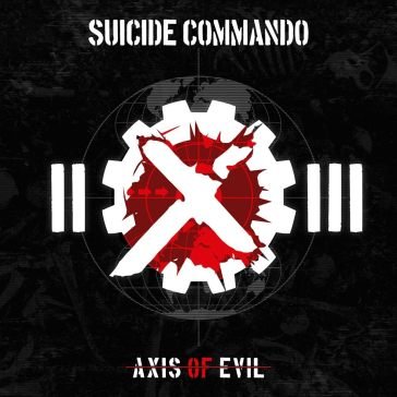 Axis of evil Suicide Commando