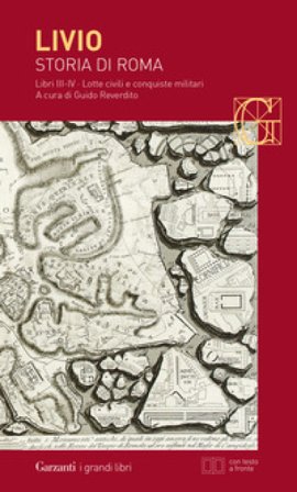 Storia di Roma. Libri 3-4. Lotte civili e conquiste militari. Testo latino a fronte Tito Livio