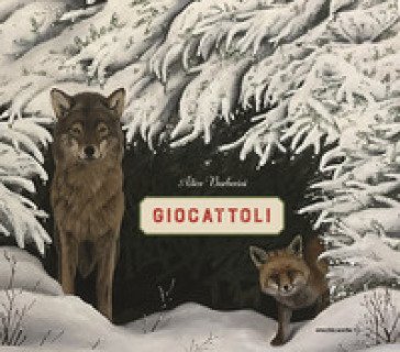 Giocattoli. Ediz. a colori Alice Barberini