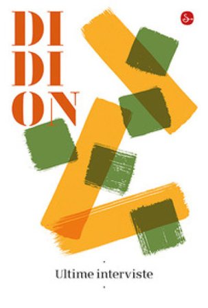 Ultime interviste Joan Didion