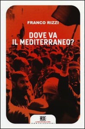 Dove va il Mediterraneo? Franco Rizzi
