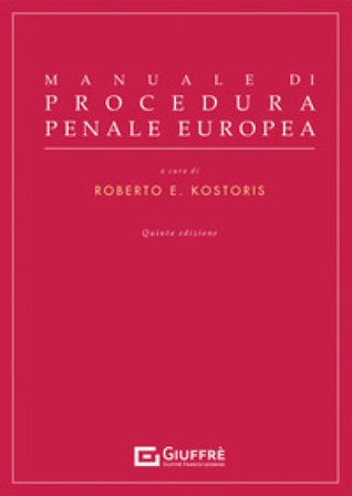 Manuale di procedura penale europea
