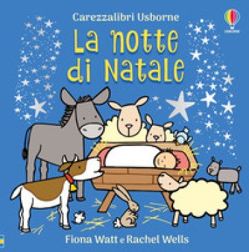La notte di Natale. Ediz. a colori Fiona Watt