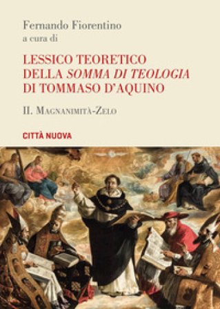 Lessico teoretico della «Somma di teologia» di Tommaso d'Aquino. Vol. 2: Magnanimità-zelo