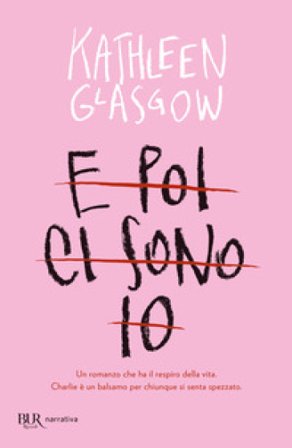 E poi ci sono io Kathleen Glasgow