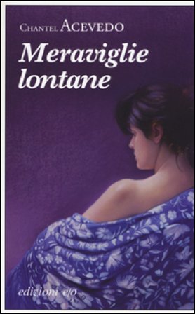 Meraviglie lontane Chantel Acevedo