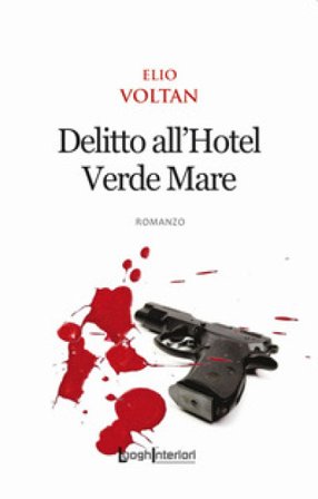 Delitto all'Hotel Verde Mare Elio Voltan